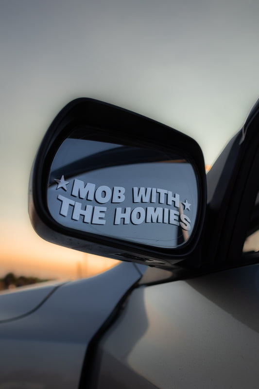 “Mob With The Homies” Decal